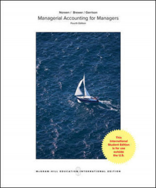 ISE MANAGERIAL ACCOUNTING FOR MANAGERS