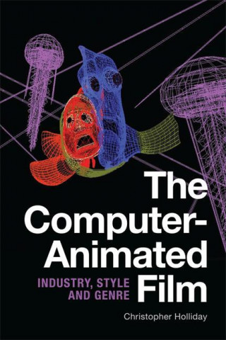 Computer-Animated Film (HOLLIDAY CHRISTOPHE)(Puha kötésű)