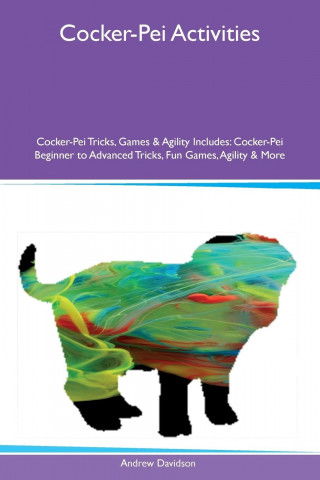 Cocker-Pei Activities Cocker-Pei Tricks, Games & Agility Includes