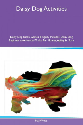Daisy Dog Activities Daisy Dog Tricks, Games & Agility Includes