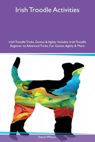 Irish Troodle Activities Irish Troodle Tricks, Games & Agility Includes