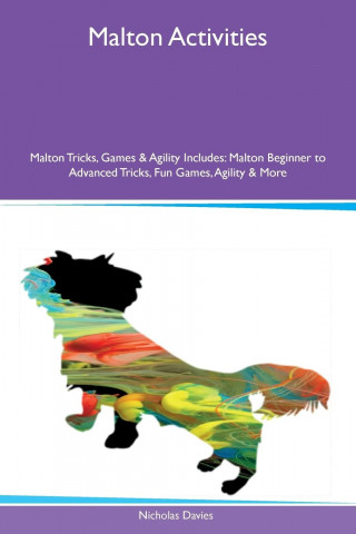 Malton Activities Malton Tricks, Games & Agility Includes