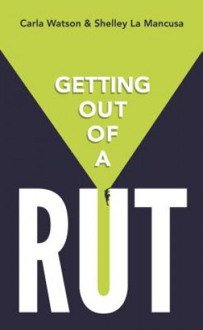 Getting Out Of A Rut
