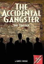 Accidental Gangster: The Trilogy