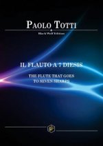 Flauto a 7 Diesis: The Flute That Goes to Seven Sharps