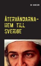 Atervandarna- hem till Sverige.