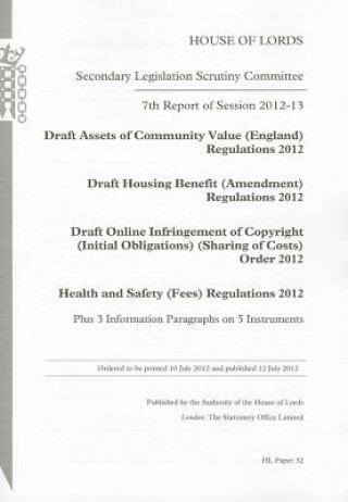 7th Report of Session 2012-13: Draft Assets of Community Value (England) Regulations 2012; Draft Housing Benefit (Amendment) Regulation 2012; Draft On