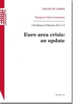 Euro Area Crisis: An Update: House of Lords Paper 163 Session 2013-14