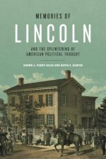 Memories of Lincoln and the Splintering of American Political Thought