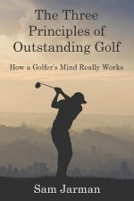 Three Principles of Outstanding Golf