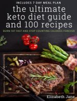 Ultimate Keto Diet Guide & 100 Recipes