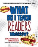 What Do I Teach Readers Tomorrow? Nonfiction, Grades 3-8