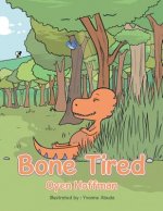 Bone Tired
