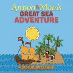 Annon and Mom's Great Sea Adventure