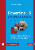 Windows PowerShell und PowerShell Core - Der schnelle Einstieg