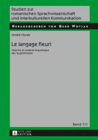 langage fleuri; Histoire et analyse linguistique de l'euphemisme