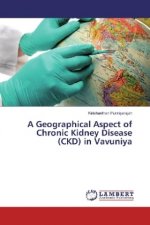 A Geographical Aspect of Chronic Kidney Disease (CKD) in Vavuniya