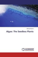 Algae: The Seedless Plants