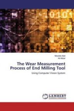 The Wear Measurement Process of End Milling Tool