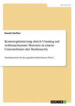 Kostenoptimierung durch Umstieg auf verbrauchsarme Motoren in einem Unternehmen der Baubranche