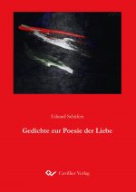 Gedichte zur Poesie der Liebe