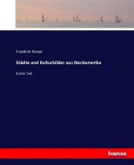 Stadte und Kulturbilder aus Nordamerika