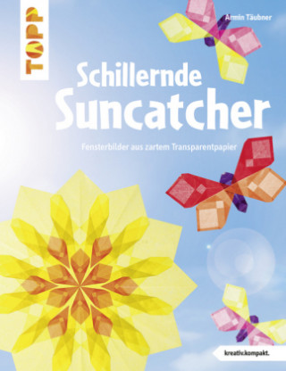 Schillernde Suncatcher (kreativ.kompakt.)