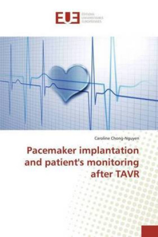 Pacemaker implantation and patient's monitoring after TAVR