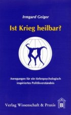Ist Krieg heilbar?