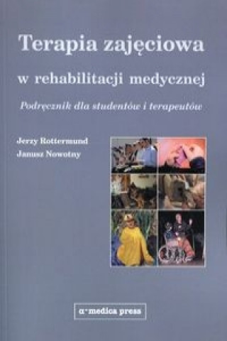 Terapia zajeciowa w rehabilitacji medycznej