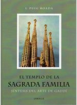 El templo de la Sagrada Familia : síntesis del arte de Gaudí