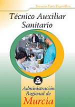 Técnico Auxiliar Sanitario, Administración Regional de Murcia. Temario parte específica