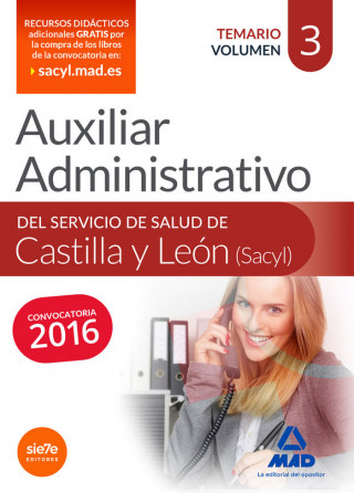 Auxiliar Administrativo del Servicio de Salud de Castilla y León (SACYL). Temario, volumen 3