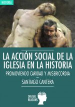 La acción social de la Iglesia en la Historia: PROMOVIENDO CARIDAD Y MASERICORDIA