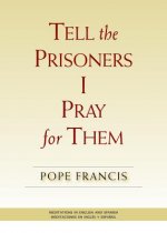 Tell the Prisoners I Pray for Them