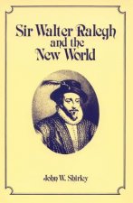 Sir Walter Ralegh and the New World