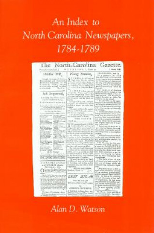 Index to North Carolina Newspapers, 1784-1789