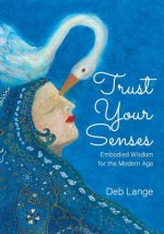 Trust Your Senses