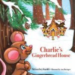 CHARLIES GINGERBREAD HOUSE