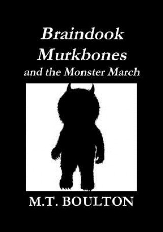 Braindook Murkbones and the Monster March Classic Edition
