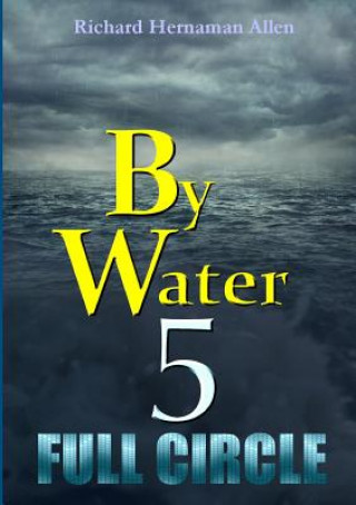 By Water 5: Full Circle