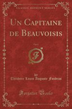 Un Capitaine de Beauvoisis, Vol. 1 (Classic Reprint)