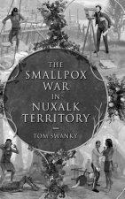 Smallpox War in Nuxalk Territory