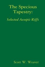 Specious Tapestry: Selected Aesopic Riffs