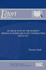 Arab NATO in the Making? Middle Eastern Military Cooperation Since 2011
