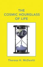 Cosmic Hourglass of Life