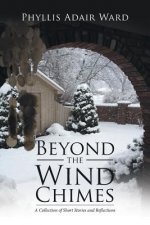 Beyond the Wind Chimes