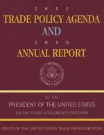 2011 Trade Policy Agenda and 2010 Annual Report of the President of the United States on the Trade Agreements Program