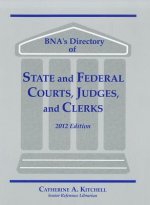BNA's Directory of State and Federal Courts, Judges, and Clerks: A State-By-State and Federal Listing