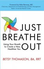 JUST BREATHE OUT